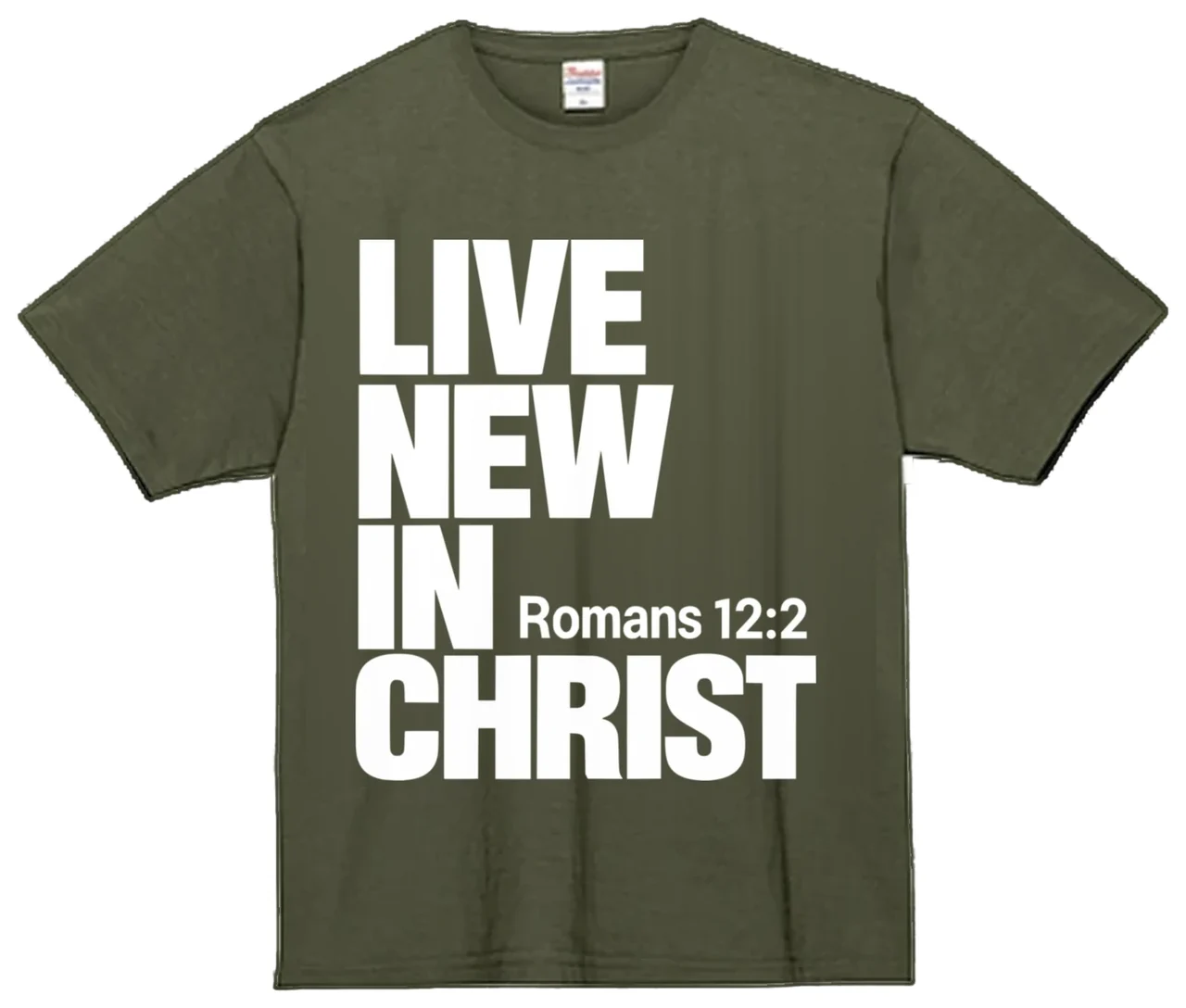 LIVE NEW IN CHRIST をプリントしたアーミーグリーンのクリスチャンTシャツ（Stack）